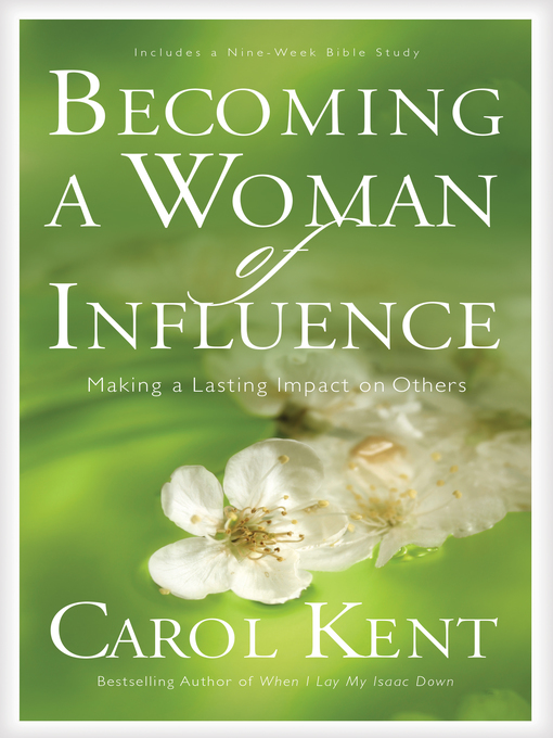 Title details for Becoming a Woman of Influence by Carol Kent - Available